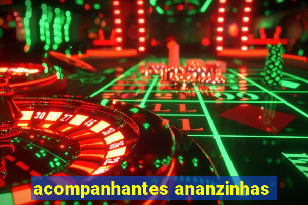 acompanhantes ananzinhas